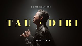 DODIT MULYANTO  TAU DIRI OFFICIAL LYRIC VIDEO [upl. by Viens]