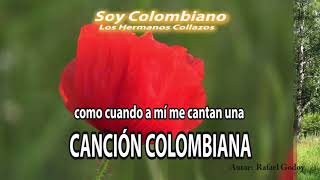 Soy Colombiano  Los Hermanos Collazos Letra [upl. by Partridge644]