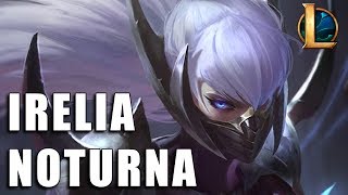 Irelia Lâminas Noturnas  League of Legends Completo [upl. by Bernardine]