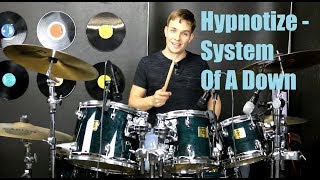 Hypnotize Drum Tutorial  System Of A Down [upl. by Pasadis]