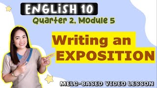 Writing EXPOSITION  GRADE 9  MELCbased VIDEO LESSON  QUARTER 2 Module 5 [upl. by Warthman]