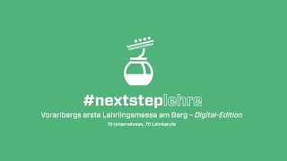 nextsteplehre  Die digitale Lehrlingsmesse in Vorarlberg Oberland Edition [upl. by Enobe]