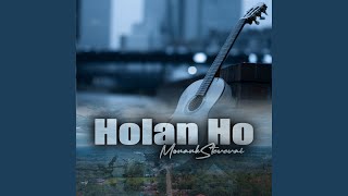 Holan Ho [upl. by Meredith]