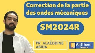 Correction de la partie des ondes mécaniques national SM2024 Ratt prof alaeddine abida [upl. by Theodosia120]