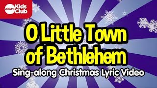 O LITTLE TOWN OF BETHLEHEM  Christmas Carols for Kids  Singalong with lyrics [upl. by Ysabel645]