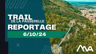 Trail de la Passerelle 2024 le reportage officiel [upl. by Nabru]