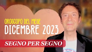 OROSCOPO DEL MESE DICEMBRE 2023 [upl. by Luci]