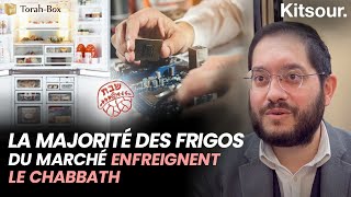 quotLa Majorité des Frigos Du Marché Enfreignent le Chabbathquot 🇰 Kitsour [upl. by Spector]