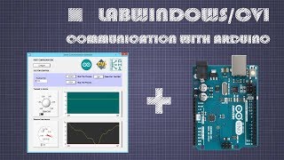 LabWindowscvi Serial Communication with Arduino  Analog signal  Analog input  PWM [upl. by Dustan]