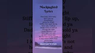 Mockingbird  Lyrics [upl. by Idnahk]