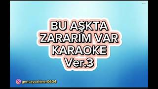 Bu aşkta zararım var  Karaoke Sib [upl. by Tasiana]