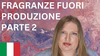 BUONISSIME FRAGRANZE FUORI PRODUZIONE PARTE 2 [upl. by Oderfliw]