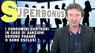 Superbonus i condòmini contrari in caso di sanzioni da AgEntrate devono pagare lo stesso [upl. by Siocnarf509]