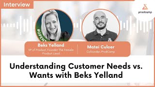 18 Understanding Customer Needs vs Wants with Beks Yelland [upl. by Tobe813]