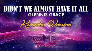 Glennis Grace  Didnt We Almost Have It All KARAOKE  Whitney Houston [upl. by Gwennie686]