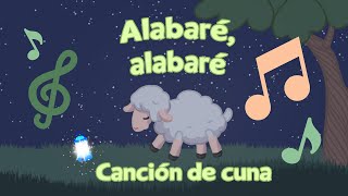 Alabaré alabaré alabaré a mi Señor  Canción de cuna cristiana para niños  Lumbrerita [upl. by Anaed]