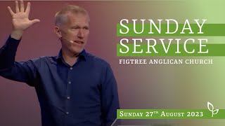 Figtree Anglican Church  10am Service  27th August 2023 [upl. by Wagner]