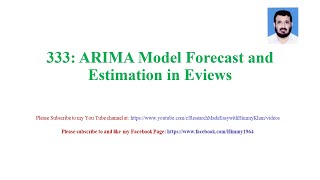 333 ARIMA Model Forecast and Estimation in Eviews [upl. by Ahsoek]