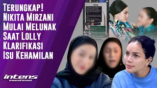 Nikita Mirzani Melunak Saat Lolly Klarifikasi Isu Kehamilan  Intens Investigasi  Eps 4239 [upl. by Noemys862]