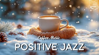 Positive Morning Jazz ☕ Happy Coffee Jazz  Smooth Bossa Nova Jazz for an Energized Morning Start [upl. by Arres55]