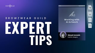 Browzwear Guild Expert Tips Working with AI Artwork [upl. by Aroved537]