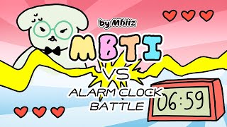 MBTI VS Alarm Clock Battle  Mbitz  Mbitzplanet 🪐 [upl. by Ronalda]