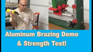 Aluminum Brazing Demo amp Strength Test  Spoiler Alert FAIL [upl. by Falcone797]