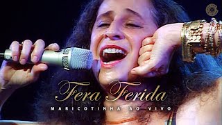 Maria Bethânia  quotFera Feridaquot Ao Vivo  Maricotinha Ao Vivo [upl. by Eelyk956]