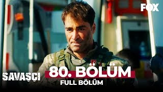 Savaşçı 80 Bölüm [upl. by Irotal]