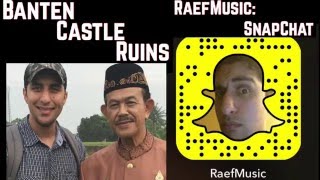 Raefs SNAPCHAT Vlog  Banten Castle Ruins with the Sultan [upl. by Jonette766]