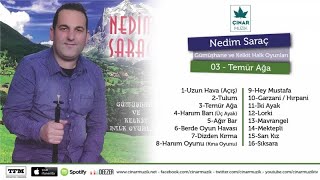 Nedim Saraç  Temür Ağa [upl. by Wolsniw]