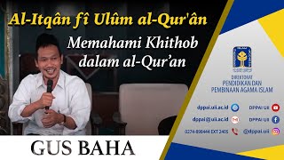 Kajian Kitab alItqân fî Ulûm alQurân  Memahami Khithob dalam alQuran  Gus Baha [upl. by Laundes]