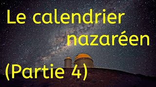 Le calendrier nazaréen partie 4 [upl. by Hairim]