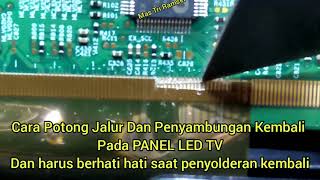 TRIK CUTTING  POTONG  JALUR PADA PANEL LED TV [upl. by Haidebez583]