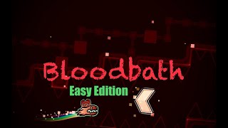 Geometry Dash Bloodbath Easy Edition [upl. by Franklyn256]