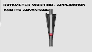 Rotameter Workingprinciple applicationsadvantage and limitation explained [upl. by Doowrehs695]