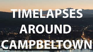 Videos  Timelapses around Campbeltown Kintyre Scotland 2022 4K UHD [upl. by Blondell]