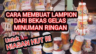 CARA MEMBUAT LAMPION DARI BEKAS GELAS MINUMAN RINGANcheppicepi5279 [upl. by Havener]