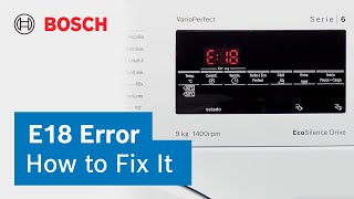 How to Fix Washing Machine E18 Error amp Clear Drain Blockage  Bosch Home UKIreland [upl. by Dougall]