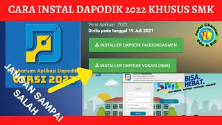 Cara Instal Dapodik Versi 2022 Khusus SMK Registrasi Online [upl. by Heuser]