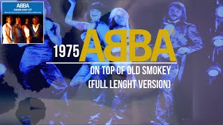 ᗅᗺᗷᗅ  On Top Of Old Smokey  FULL LENGHT VERSION  HD UNOFFICIAL MUSIC VIDEO [upl. by Natrav]