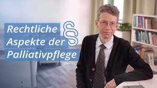 Rechtliche Aspekte in der Palliativpflege  ELearning Fortbildung für die Pflege [upl. by Yrtnej]