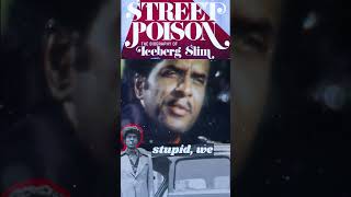 Iceberg Slim explains being Street Poisoned [upl. by Kimmi]