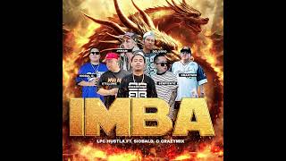 IMBA  Stillone Delubyo Bigshockd Serpiente Jkram ft Siobal D amp Crazymix LPC Hustla [upl. by Steinke950]