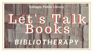 Let’s Talk Books Bibliotherapy [upl. by Kelleher]