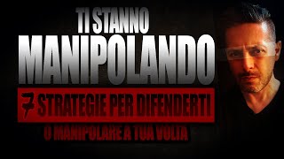 TI MANIPOLANO 7 Tecniche CHE SUBISCI di Manipolazione e come usarle [upl. by Nunnery]