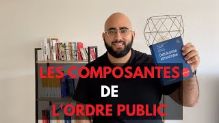 Quelles sont les composantes de lordre public [upl. by Kerns258]