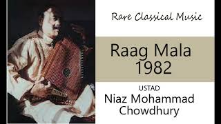 Raag Mala  Ustad Niaz Mohammad Chowdhury  Classical Music [upl. by Briant]