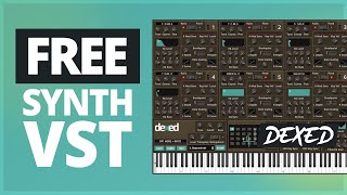 FREE Dexed Synth VST Plugin  1000 FREE Presets  PCMac [upl. by Rives140]