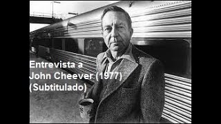 Entrevista a John Cheever 1977 Subtitulado [upl. by Marieann]